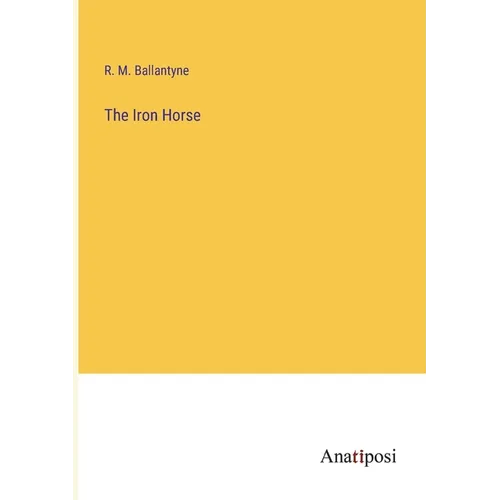 The Iron Horse - Paperback