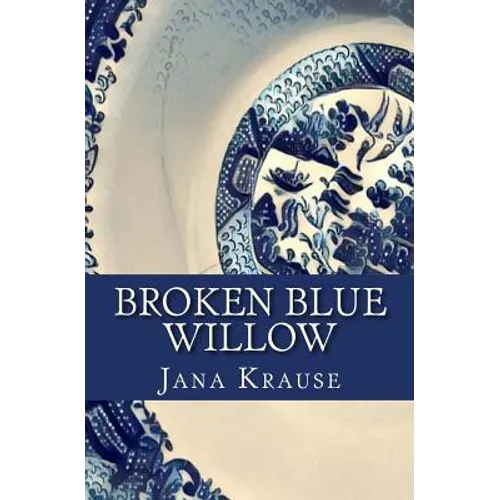 Broken Blue Willow - Paperback