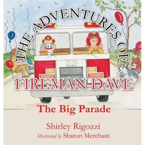 The Adventures of Fireman Dave - Hardcover