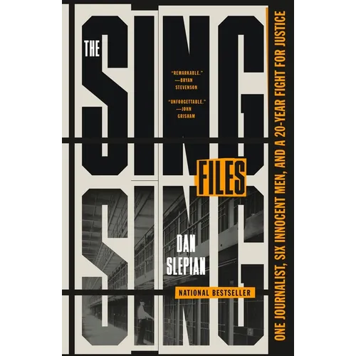 The Sing Sing Files: One Journalist, Six Innocent Men, and a Twenty-Year Fight for Justice - Paperback