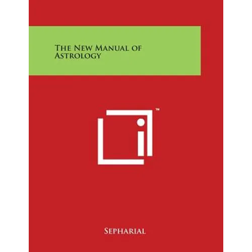 The New Manual of Astrology - Paperback