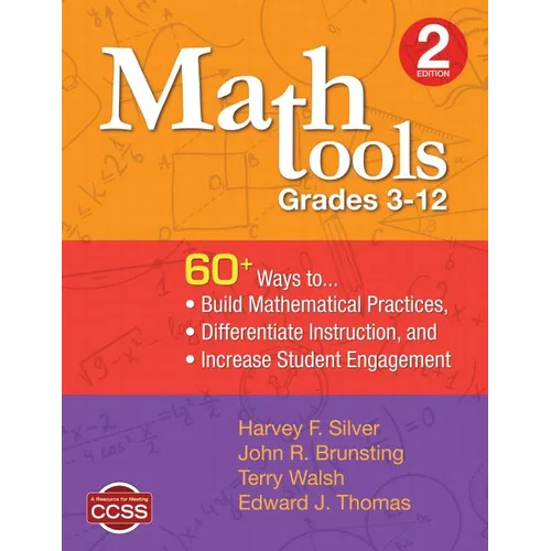 Math Tools, Grades 3-12: 60+ Ways to Build Mathematical Practices, Differentiate Instruction, and Increase Student Engagement - Paperback