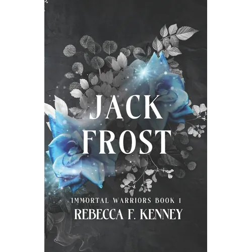 Jack Frost: An Immortal Warriors Romance - Paperback