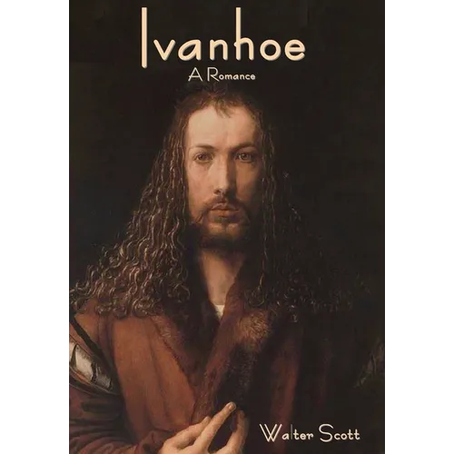 Ivanhoe: A Romance - Hardcover