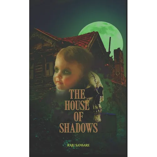 The House Of Shadows: A Mysterious Child - Paperback