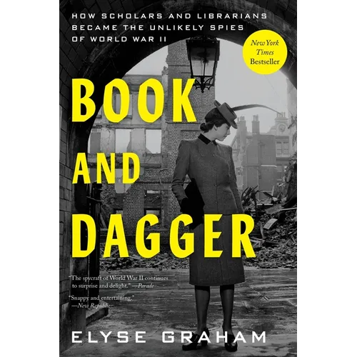 Book and Dagger: How Scholars and Librarians Became the Unlikely Spies of World War II - Paperback