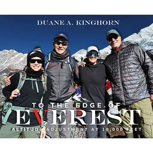To the Edge of Everest: Altitude Adjustment at 18,000 Feet - Hardcover
