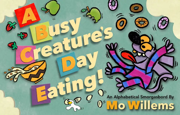 A Busy Creature's Day Eating! - Hardcover
