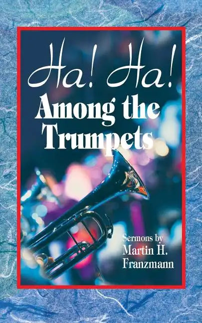 Ha! Ha! Among the Trumpets - Paperback