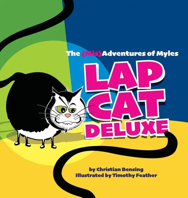 Lap Cat Deluxe - The (Mis)Adventures of Myles - Hardcover
