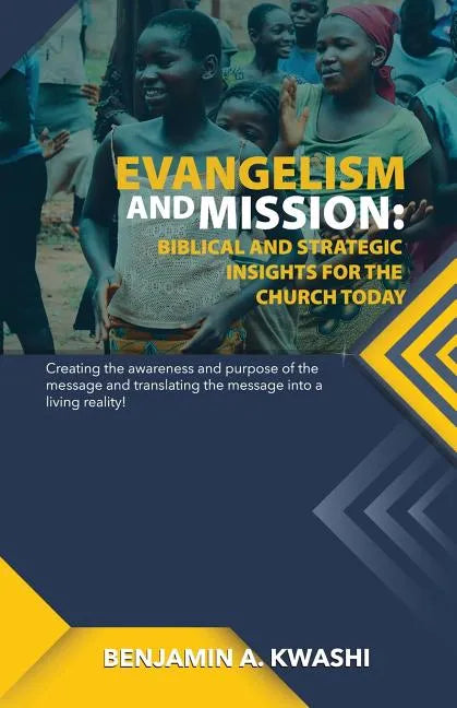Evangelism and Mission: Biblical and Strategic Insights for the Church Today - Paperback