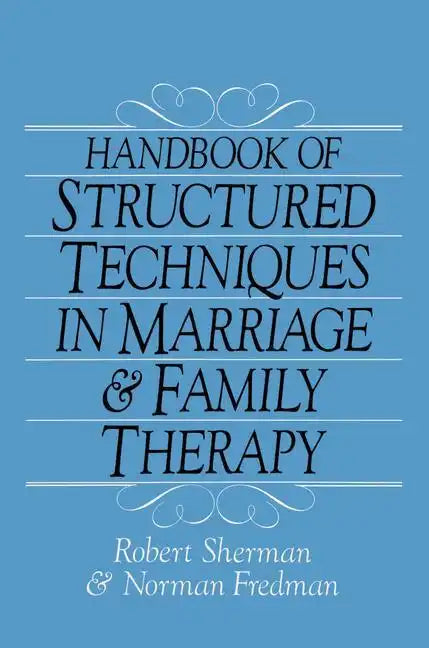 Handbook Of Structured Techniques In Marriage And Family Therapy - Paperback