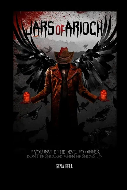 Jars of Arioch: If you invite the Devil to Dinner don't be shocked when he shows up - Paperback
