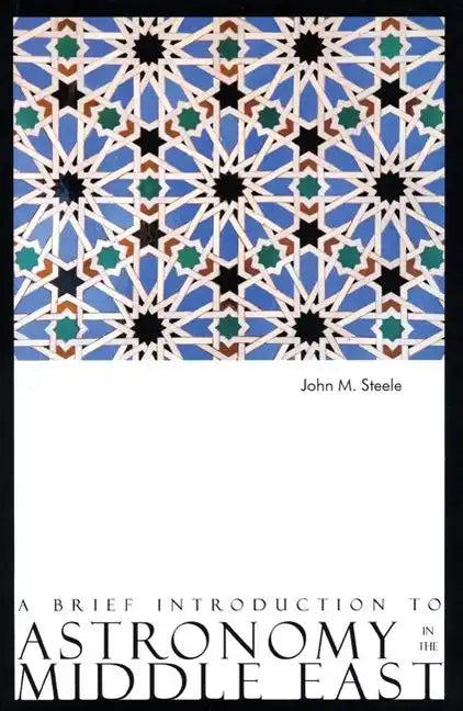 A Brief Introduction to Astronomy in the Middle East - Paperback