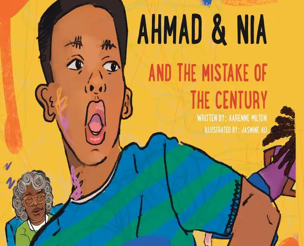 Ahmad and Nia and the Mistake of the Century - Hardcover