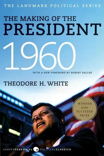 The Making of the President, 1960: The Landmark Political Series - Paperback