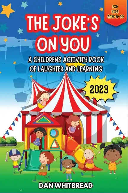 The Joke's on You: A Children's Activity Book of Laughter and Learning - Paperback