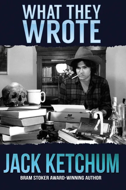 What They Wrote: In Praise of Dark Fiction - Paperback