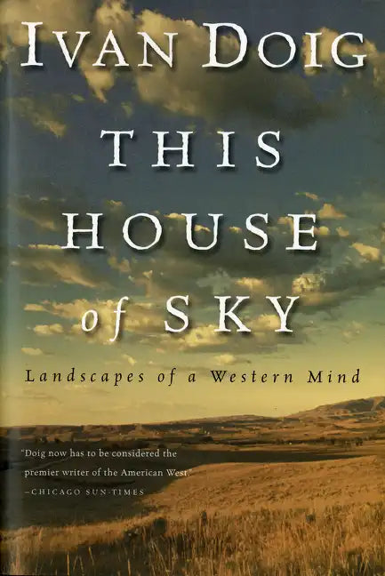 This House of Sky: Landscapes of a Western Mind - Paperback
