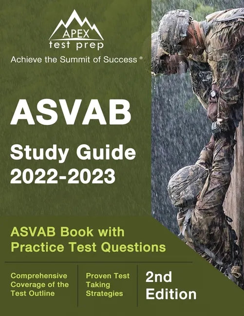 ASVAB Study Guide 2022-2023: ASVAB Prep Book with Practice Test Questions [2nd Edition] - Paperback