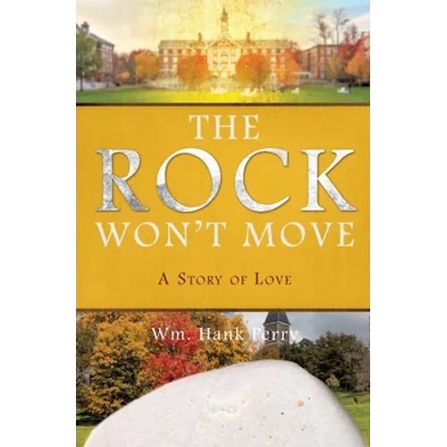 The Rock Won't Move: A Story of Love - Paperback