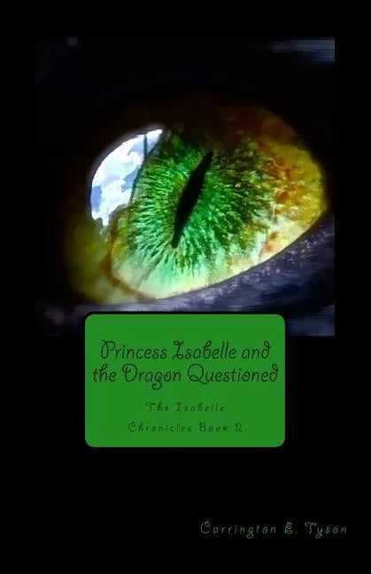 Princess Isabelle and the Dragon Questioned: The Isabelle Chronicles Book 2 - Paperback