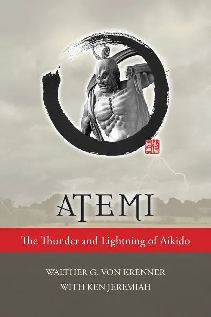 Atemi: The Thunder and Lightning of Aikido - Paperback
