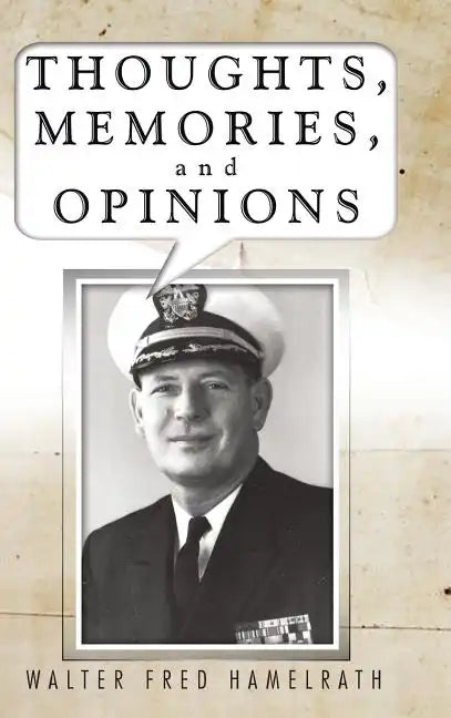 Thoughts, Memories, and Opinions - Hardcover