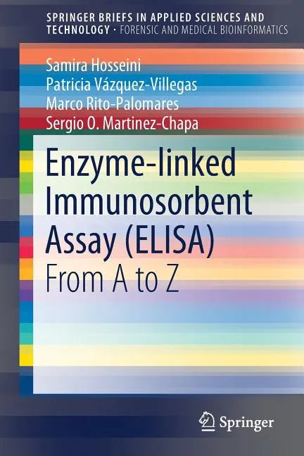 Enzyme-Linked Immunosorbent Assay (Elisa): From A to Z - Paperback