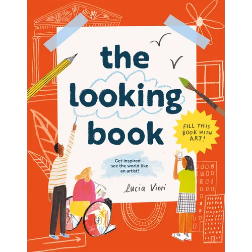The Looking Book: Get Inspired - See the World Like an Artist! - Paperback
