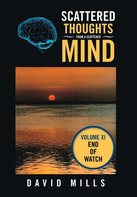 Scattered Thoughts from a Scattered Mind: Volume Xi - Hardcover