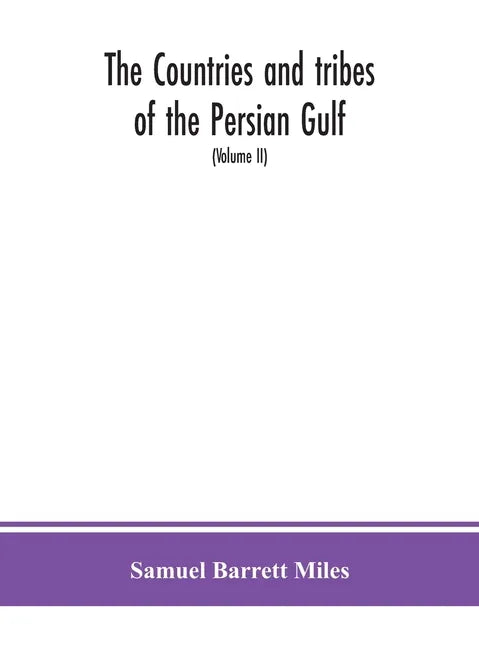 The countries and tribes of the Persian Gulf (Volume II) - Hardcover
