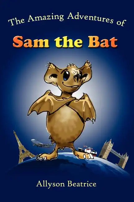 The Amazing Adventures of Sam the Bat - Paperback