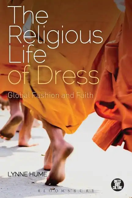 The Religious Life of Dress: Global Fashion and Faith - Paperback