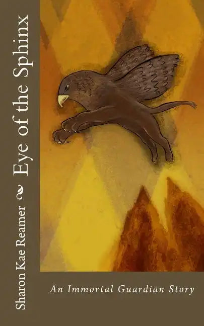 Eye of the Sphinx: An Immortal Guardian Story - Paperback