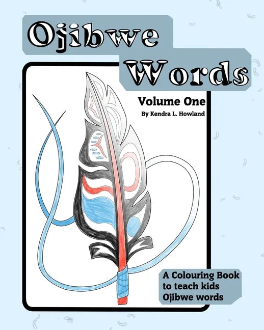 Ojibwe Colouring Book Vol 1: Ojibwe CB1 - Paperback