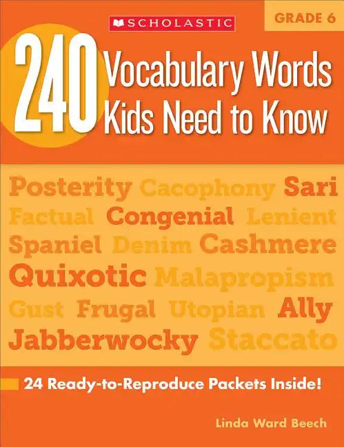 240 Vocabulary Words Kids Need to Know: Grade 6: 24 Ready-To-Reproduce Packets Inside! - Paperback