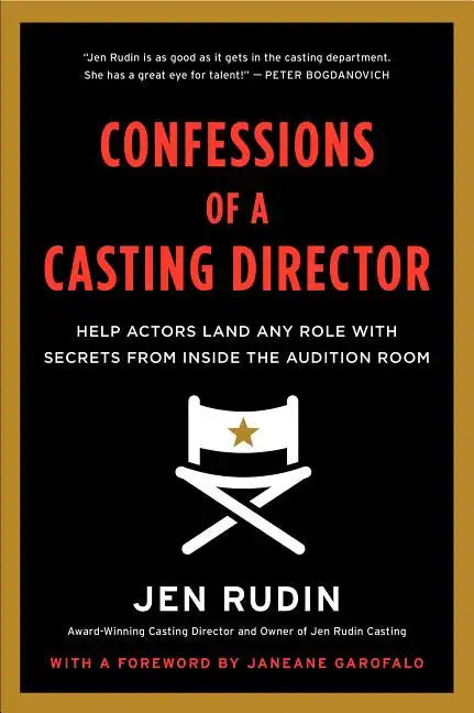 Confessions of a Casting Director: Help Actors Land Any Role with Secrets from Inside the Audition Room - Paperback
