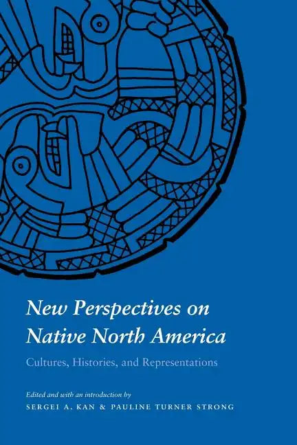 New Perspectives on Native North America: Cultures, Histories, and Representations - Paperback