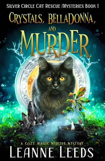 Crystals, Belladonna, and Murder: A Cozy Magic Midlife Mystery - Paperback