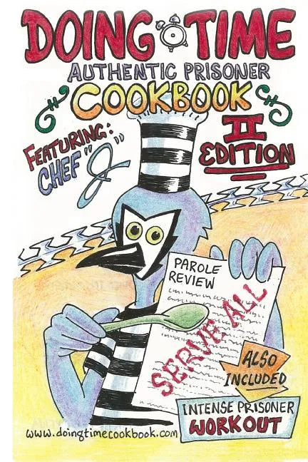 Cookbook: Doing Time Authentic Prisoner Second Edition - Paperback