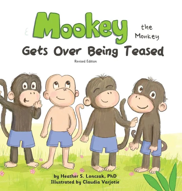 Mookey the Monkey: Gets Over Being Teased - Hardcover
