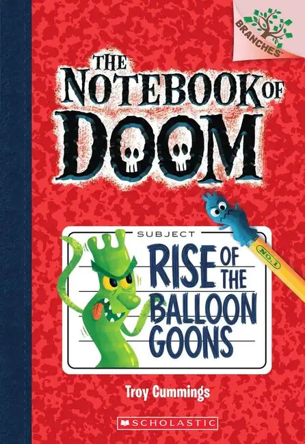 Rise of the Balloon Goons: A Branches Book (the Notebook of Doom #1): Volume 1 - Paperback