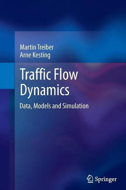 Traffic Flow Dynamics: Data, Models and Simulation - Paperback