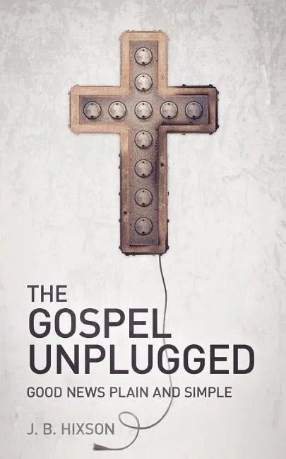 The Gospel Unplugged - Paperback