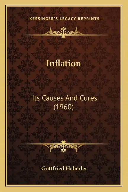 Inflation: Its Causes And Cures (1960) - Paperback