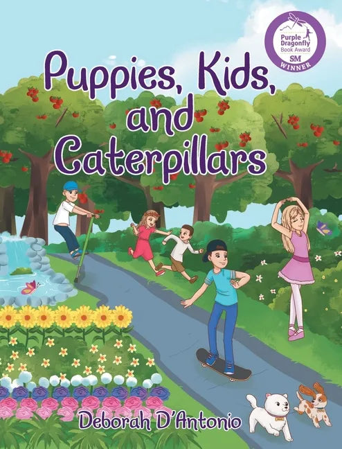 Puppies, Kids, and Caterpillars - Hardcover