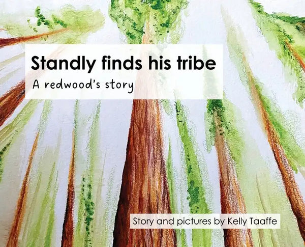 Standly finds his tribe: A redwood's story - Hardcover