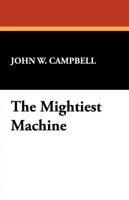 The Mightiest Machine - Paperback
