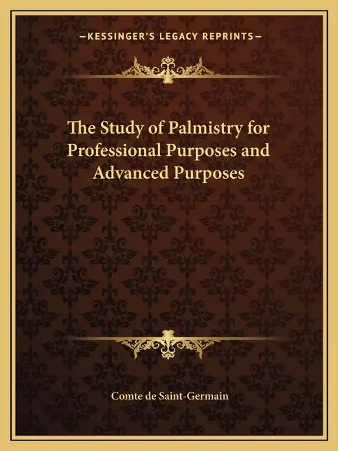 The Study of Palmistry for Professional Purposes and Advanced Purposes - Paperback